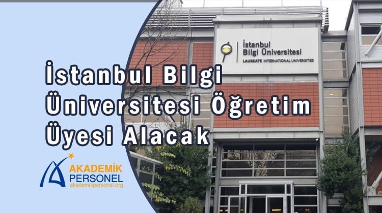 İstanbul Bilgi Üniversitesi Öğretim Üyesi Alacak