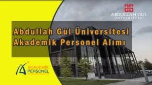 Abdullah Gül Üniversitesi Akademik Personel Alımı