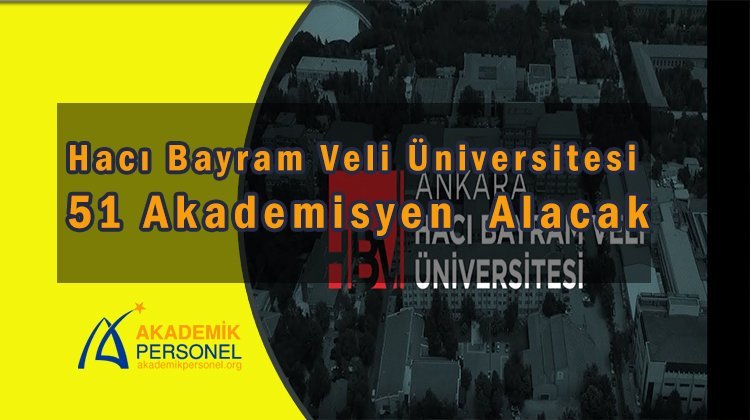 Ankara Hacı Bayram Veli Üniversitesi akademik personel alım