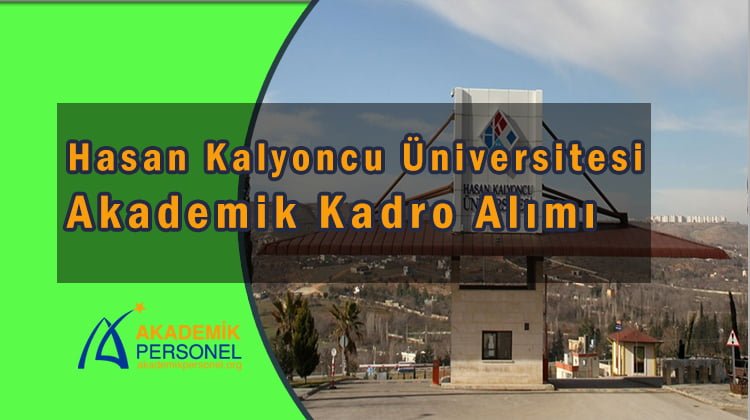 Hasan Kalyoncu Üniversitesi Akademik Kadro Alımı