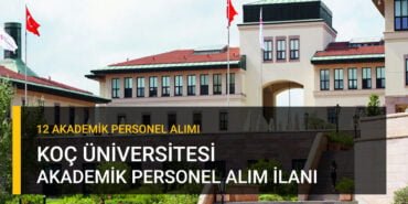Koç Üniversitesi Akademik Kadro İlanı