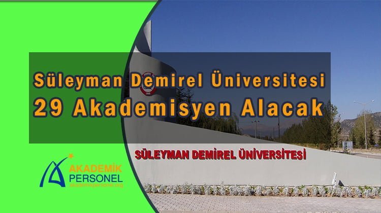 Süleyman Demirel Üniversitesi Akademik Kadro İlanı
