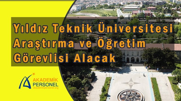 Yıldız Tenik Üniversitesi Akademik Kadro İlanı