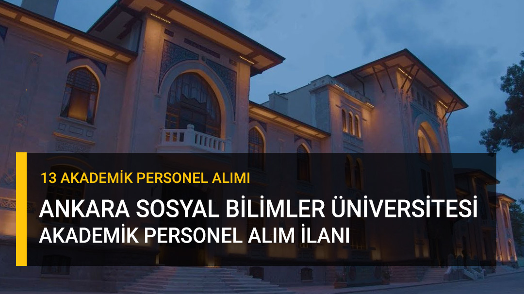 Ankara Sosyal Bilimler Üniversitesi Akademik Personel İlanı