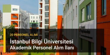 İstanbul Bilgi Üniversitesi Akademik Kadro İlanı