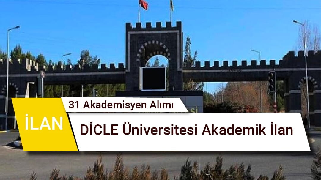 Dicle Üniversitesi Akademik Personel Alımı