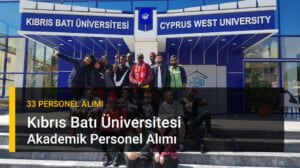Kıbrıs Batı Üniversitesi Akademik Personel Alımı