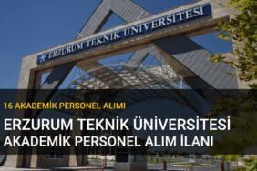 Erzurum Teknik Üniversitesi Akademik Personel İlanı