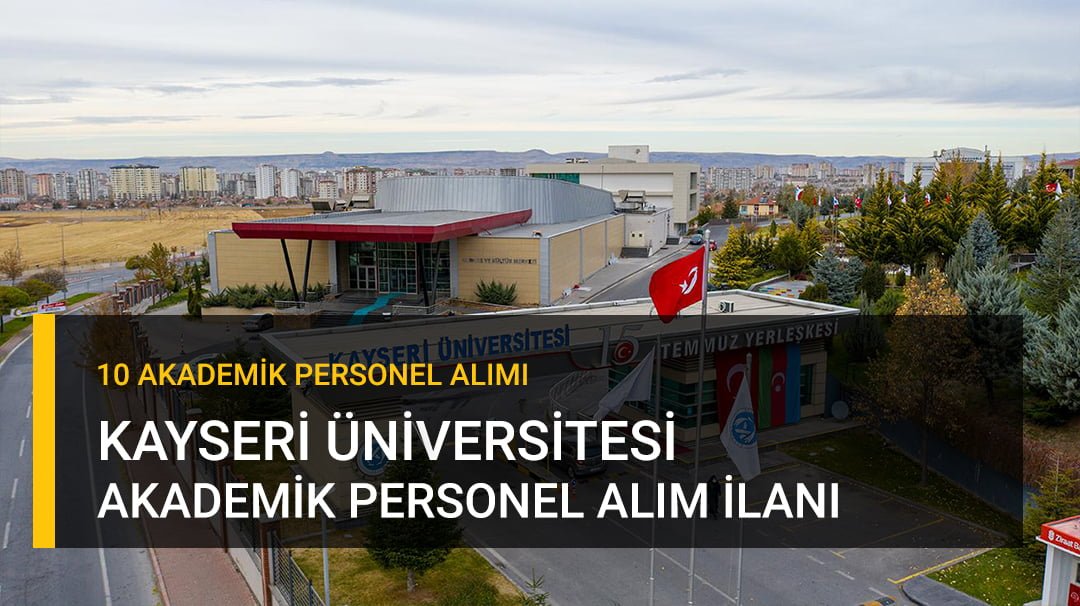 Kayseri Üniversitesi Akademik Personel İlanı