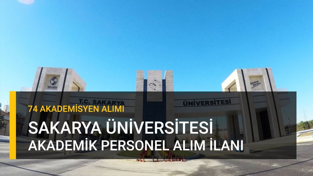 Sakarya Üniversitesi Akademik Personel Alımı