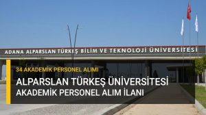 alparslan türkeş üniversitesi akademik personel ilanı