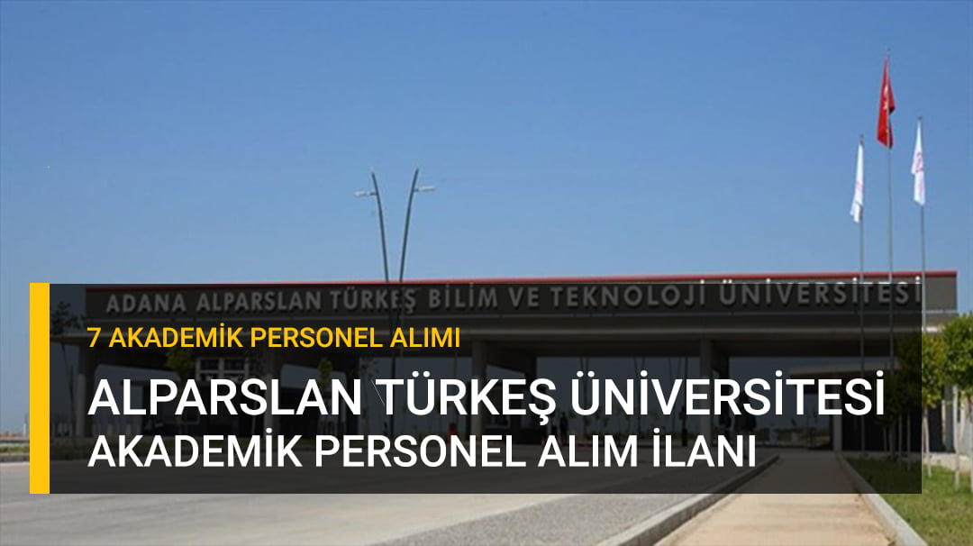 Alparslan Türkeş Üniversitesi Akademik Personel İlanı