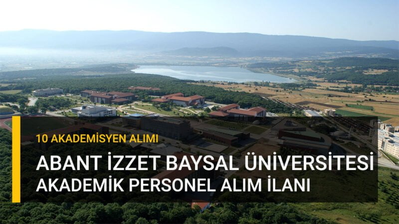 Bolu Abant İzzet Baysal Üniversitesi Akademik Personel Alımı