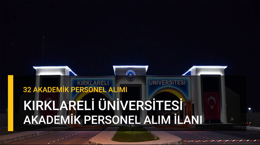 Kırklareli Üniversitesi Akademik Personel Alımı