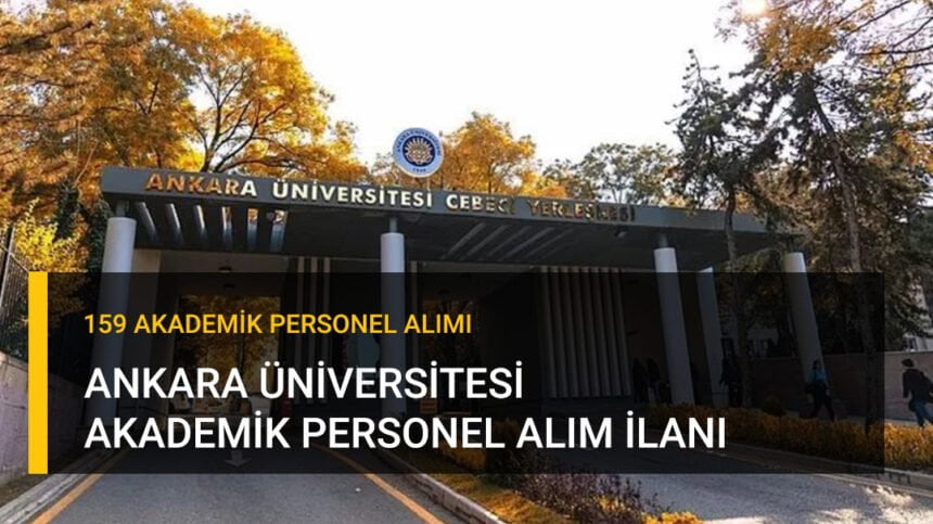 Ankara Üniversitesi Akademik Personel Alımı