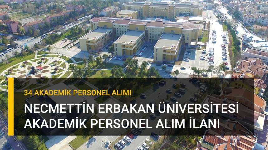 Necmettin Erbakan üniversitesi akademik personel ilanı