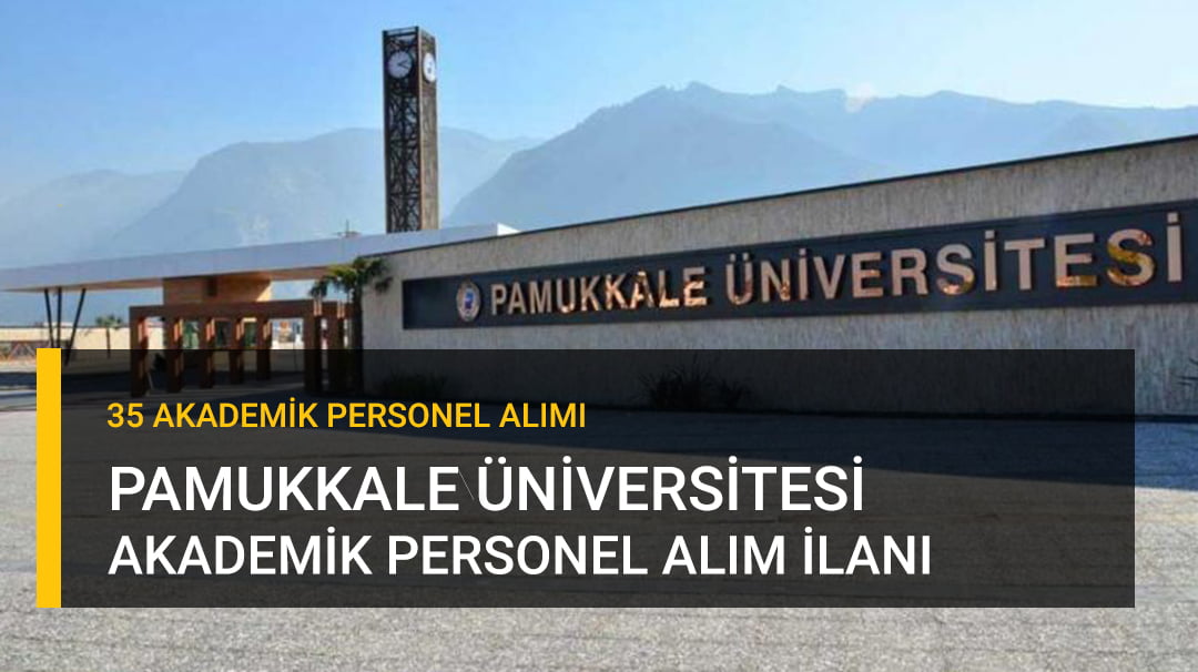 Pamukkale Üniversitesi Akademik Personel İlanı