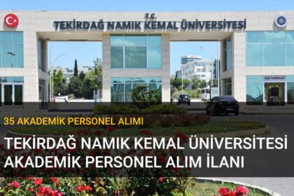 Tekirdağ Namık Kemal Üniversitesi Akademik Alım İlanı