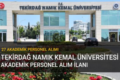 Tekirdağ Namık Kemal Üniversitesi Akademik Alım İlanı