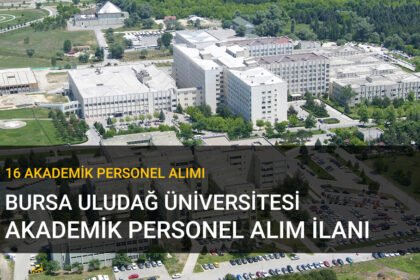Uludağ Üniversitesi Akademik Kadro İlanı