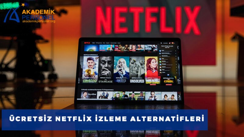 Netflix Dizilerini Ücretsiz İzleme