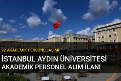 istanbul aydın üniversitesi akademik personel alımı