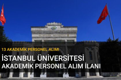 istanbul üniversitesi akademik kadro alımı