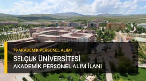 selçuk üniversitesi akademik personel ilanı