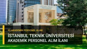 İstanbul Teknik Üniversitesi Akademik Personel Alım İlanı