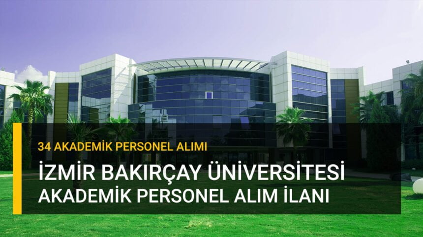 İzmir Bakırçay Üniversitesi Akademik Personel Alımı
