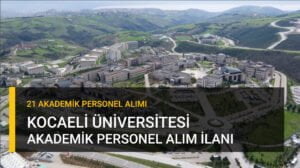 Kocaeli Üniversitesi Öğretim Üyesi Alımı İlanı