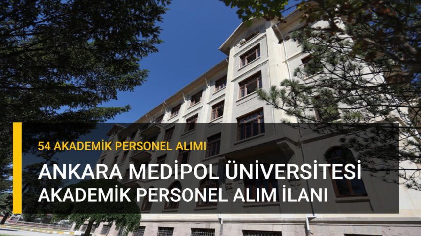 ankara medipol üniversitesi akademik personel ilanı