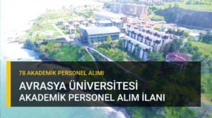 Avrasya Üniversitesi Akademik Personel Alımı