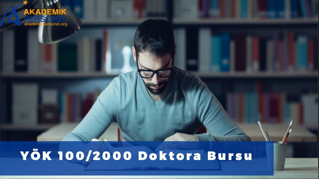 YÖK 100/2000 Doktora Bursu 