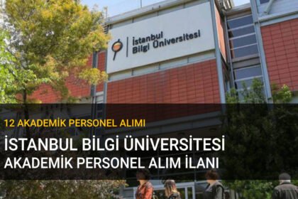 istanbul bilgi üniversitesi akademik personel alım ilanı