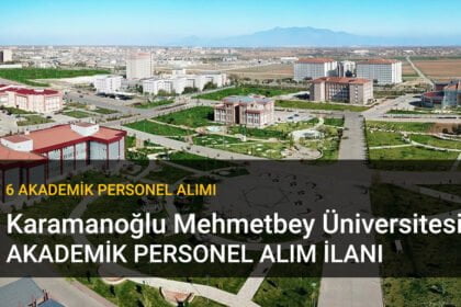 karamanoğlu mehmetbey üniversitesi akademik personel alımı