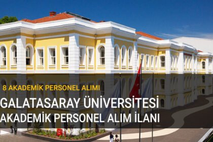galatasaray üniversitesi akademik personel alım ilanı
