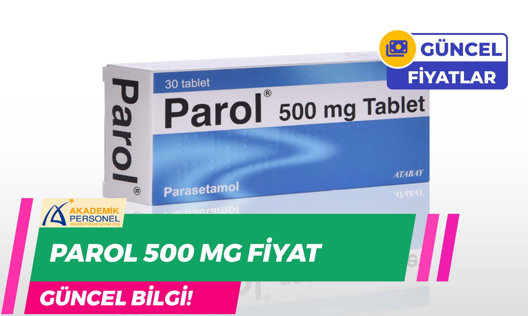 Parol 500 Mg Nedir? Nasıl Kullanılır? 2023 Güncel Fiyatı!