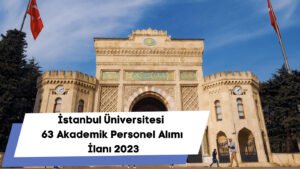 İstanbul Üniversitesi Akademik Kadro Alımı