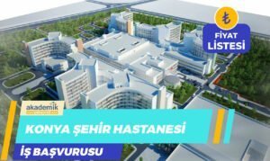Konya Şehir Hastanesi İş Başvurusu