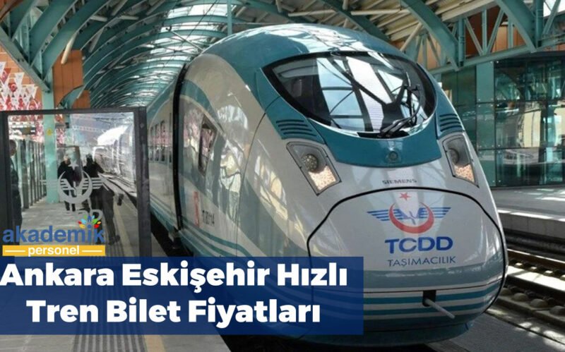 Eskişehir Ankara Hızlı Tren Bilet Fiyatları