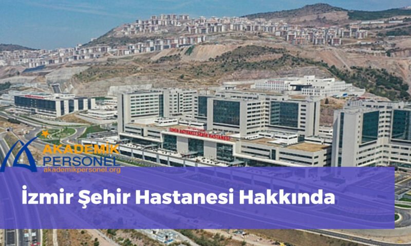 İzmir Şehir Hastanesi Hakkında