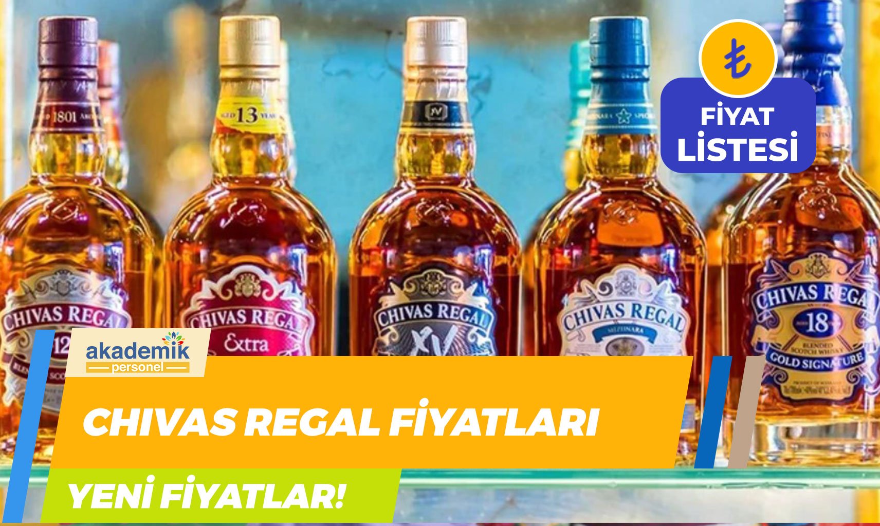 Chivas Regal Fiyatı 2024 | 12 – 18 Yıllık Viski Fiyatları