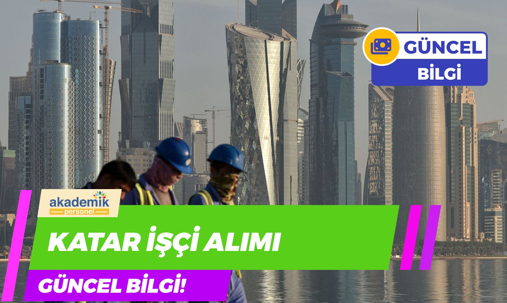 Katar İşçi Alımı 2023 – İş İmkanları Neler? Tüm Detaylar!