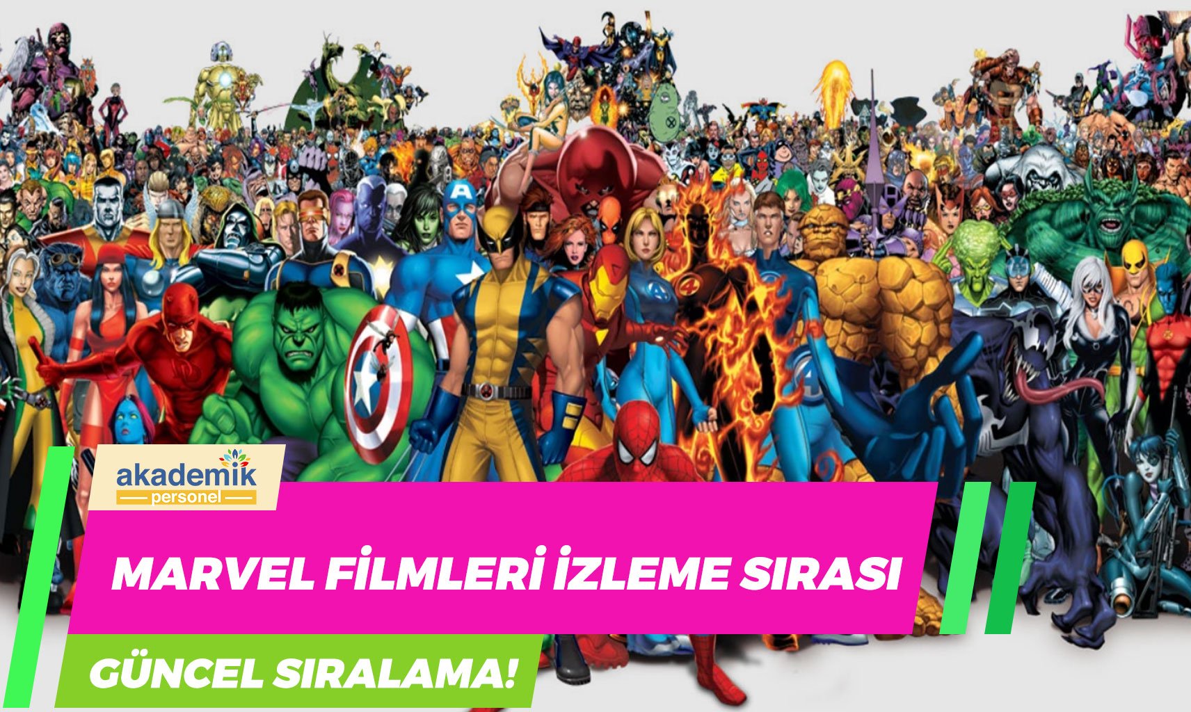 Marvel Filmleri İzleme Sırası Nasıl Olmalı? 2023 Güncel!