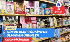 Çin'de Olup Türkiye'de Olmayan Ürünler