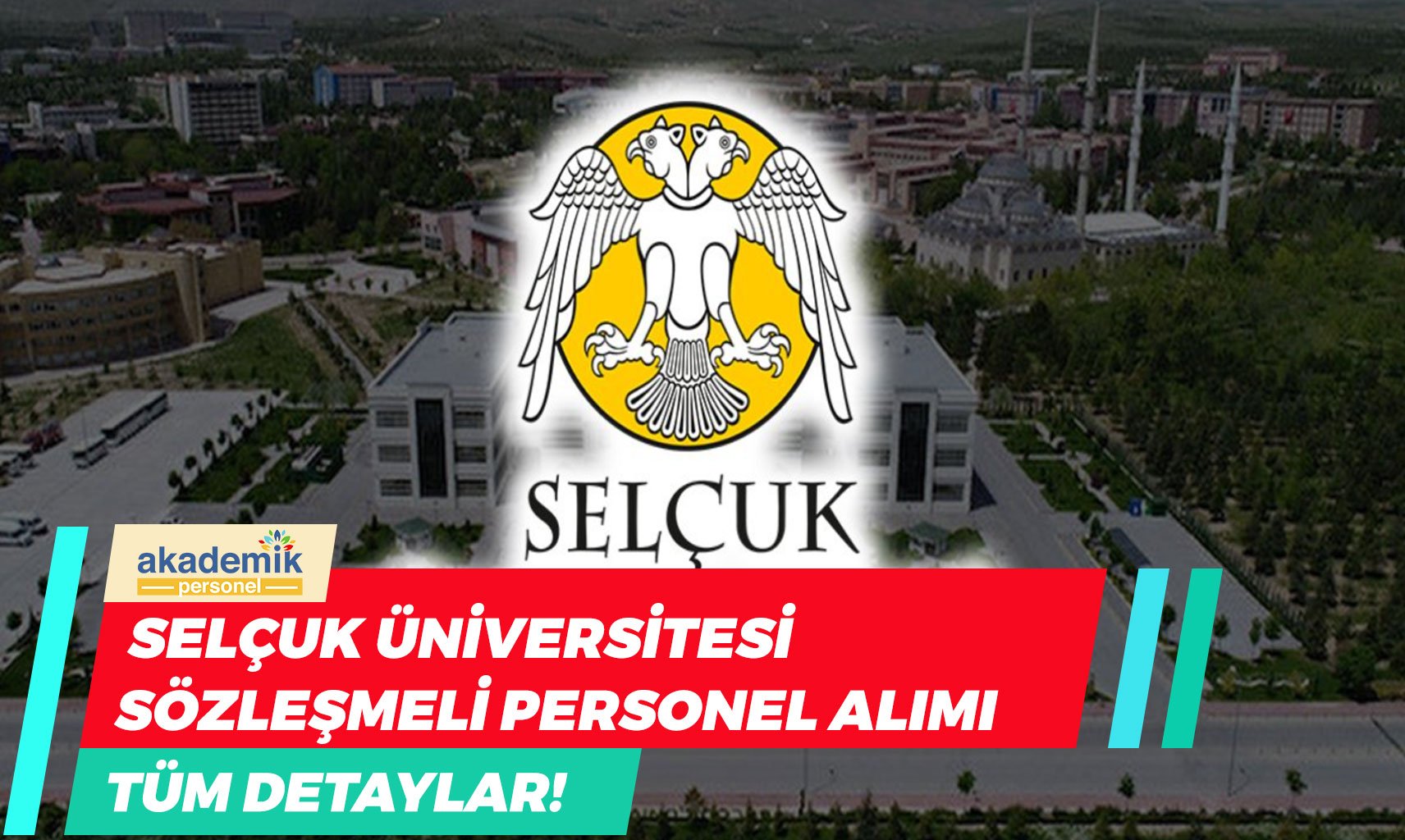 Selçuk Üniversitesi Sözleşmeli Personel Alımı: 87 Kişi!