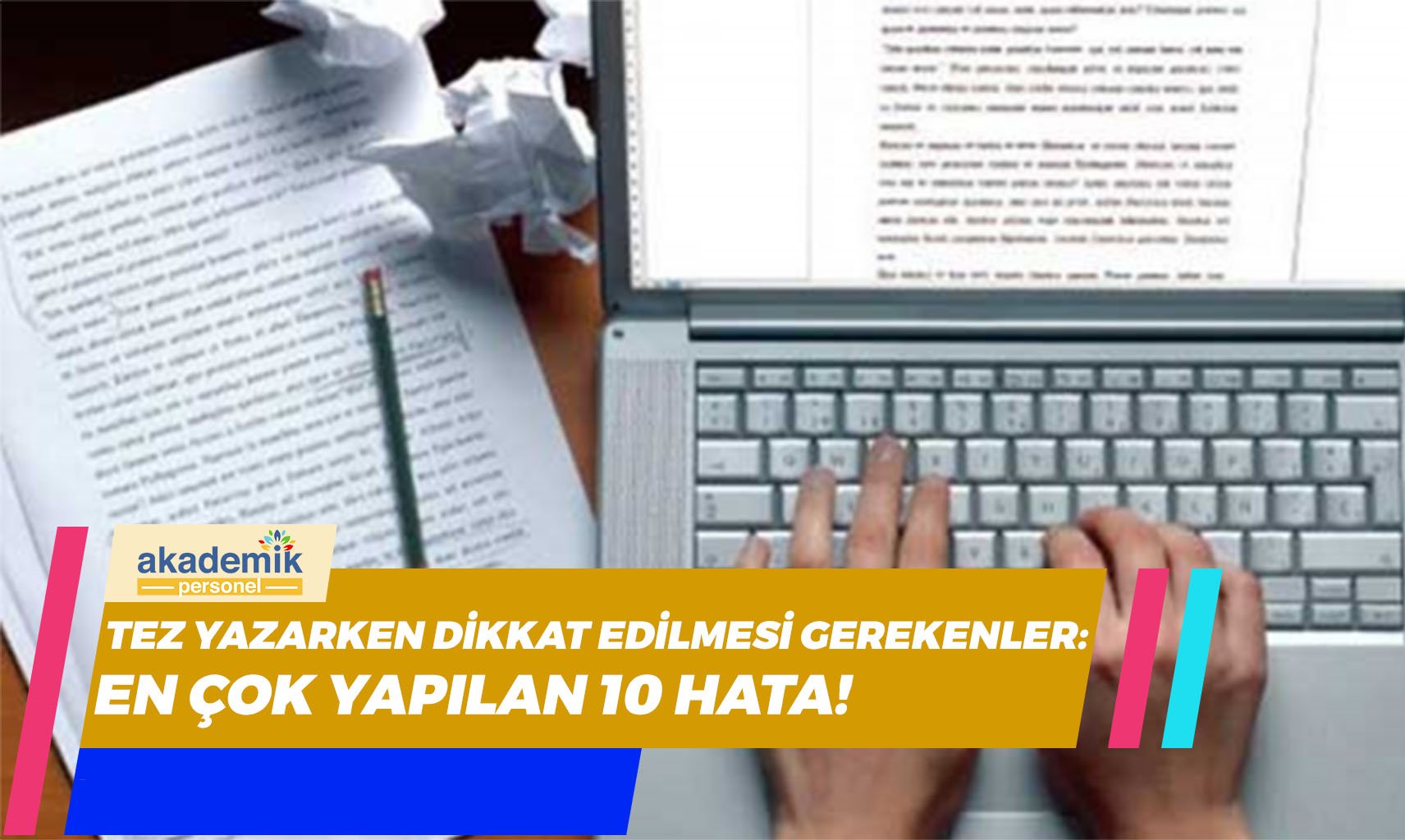 Tez yazarken dikkat edilmesi gerekenler: En çok yapılan 10 hata!